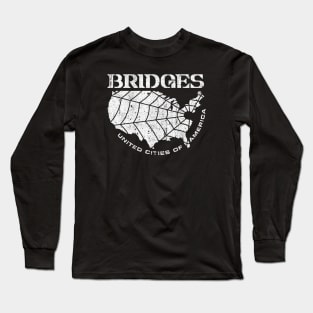 BRIDGES (Variant) Long Sleeve T-Shirt